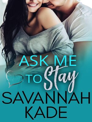 cover image of Ask Me to Stay